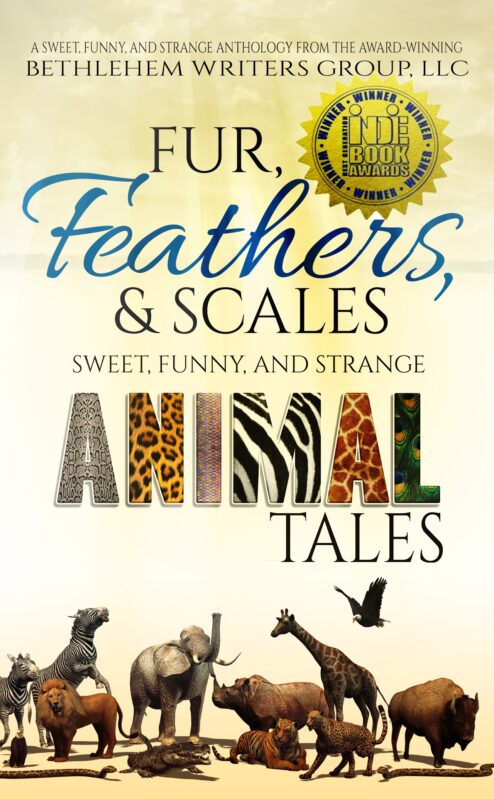 Fur, Feather, and Scales: Sweet, Funny, and Strange Animal Tales